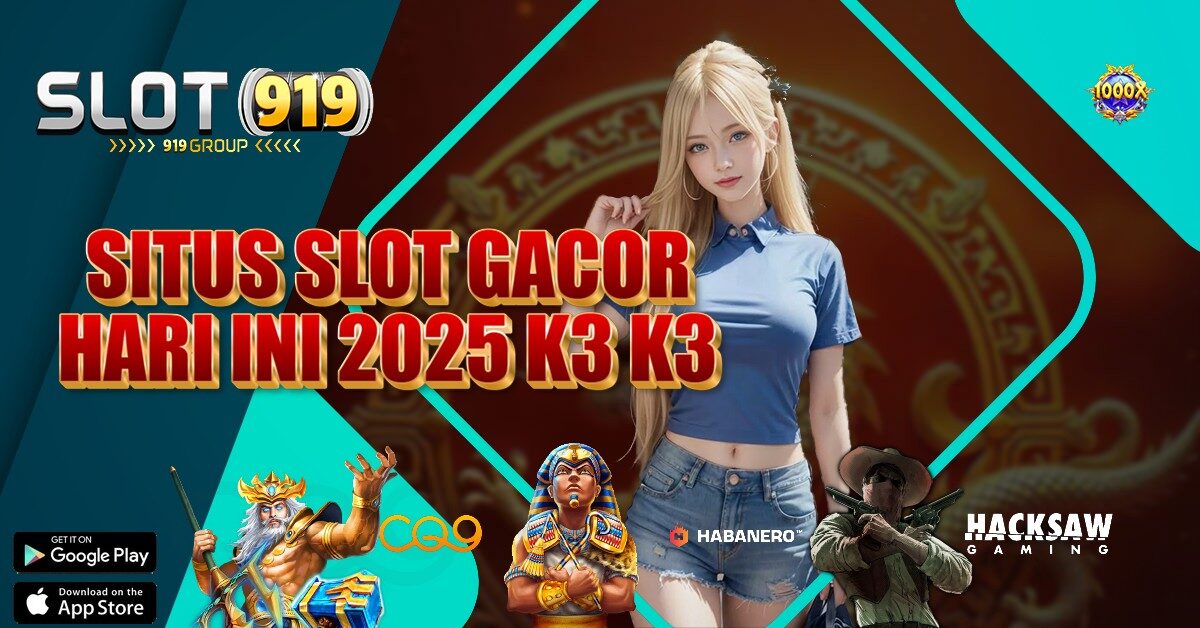 K3K3 DAFTAR SITUS SLOT GACOR HARI INI