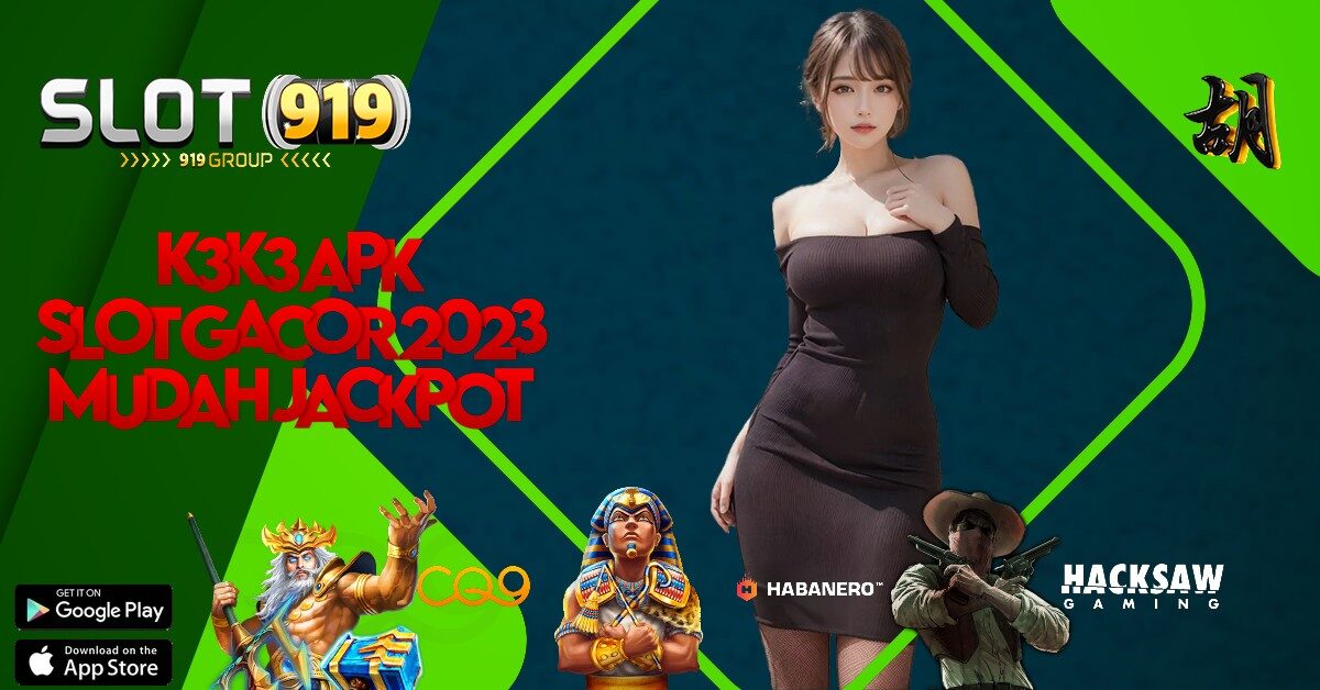 K3 K3 APK SITUS SLOT YANG SERING KASIH MAXWIN