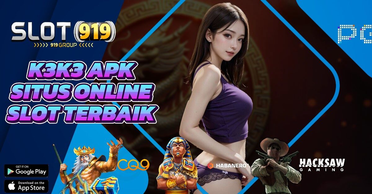 K3 K3 APK SLOT PALING GACOR SAAT INI