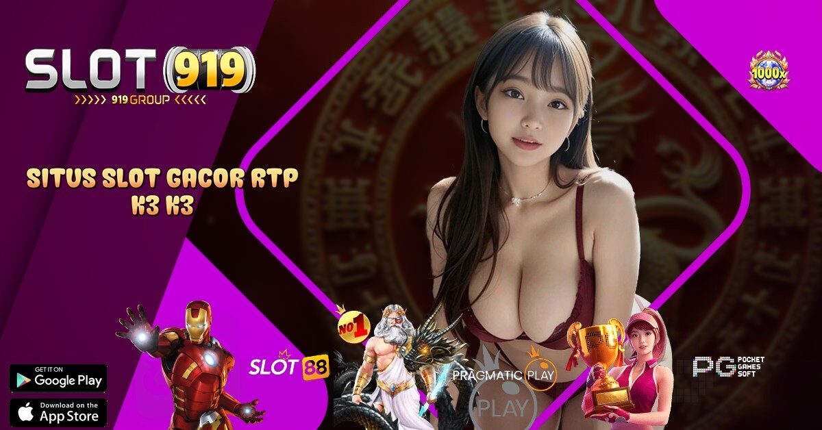 K3 K3 APK SLOT YG LAGI GACOR HARI INI