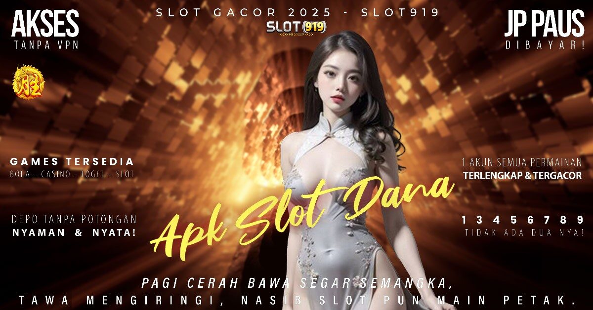 Judi Slot Deposit Pakai Dana Slot Gacor Saat Ini