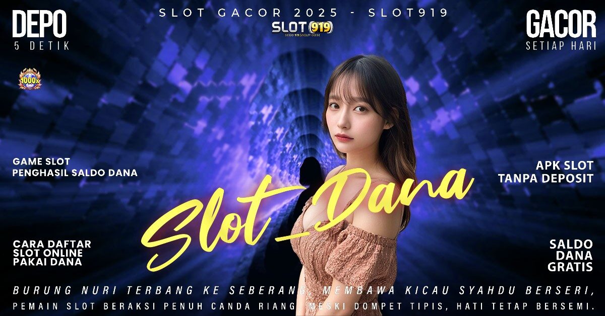 Slot Gacor Deposit 5000 Tanpa Potongan Slot Rekening Dana